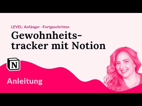 Gewohnheitstracker mit Notion bauen (Habit Tracker)