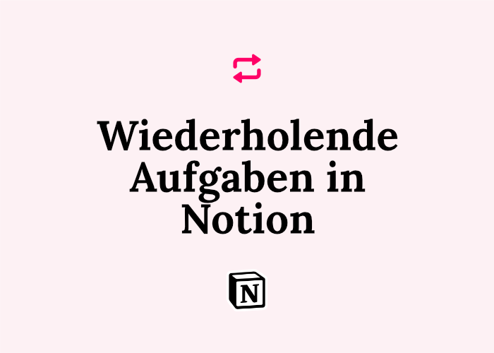 Tuto­ri­al: Noti­on Wie­der­keh­ren­de Aufgaben