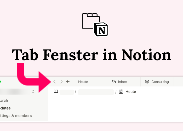 Tab Fenster Funktion in Notion