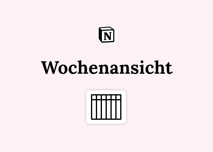 Notion Wochenansicht